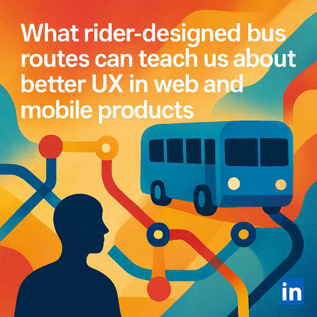 What rider-designed bus routes can teach us about better UX in web and mobile products